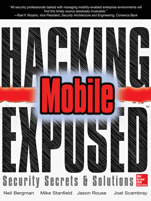 Title details for Hacking Exposed Mobile Security Secrets & Solutions by Neil Bergman - Available